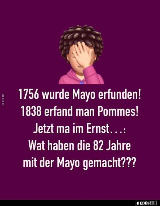 1756 wurde Mayo erfunden!.. - Lustige Bilder | DEBESTE.de