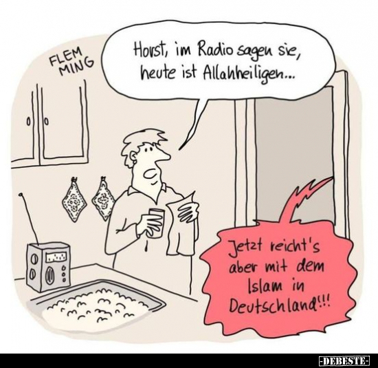 Horst, im Radio sagen Sie, heute ist Allahheiligen... - Lustige Bilder | DEBESTE.de