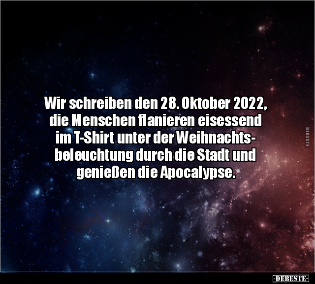 Wir schreiben den 28. Oktober 2022, die Menschen flanieren.. - Lustige Bilder | DEBESTE.de