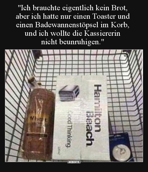 "Ich brauchte eigentlich kein Brot, aber ich hatte nur.." - Lustige Bilder | DEBESTE.de