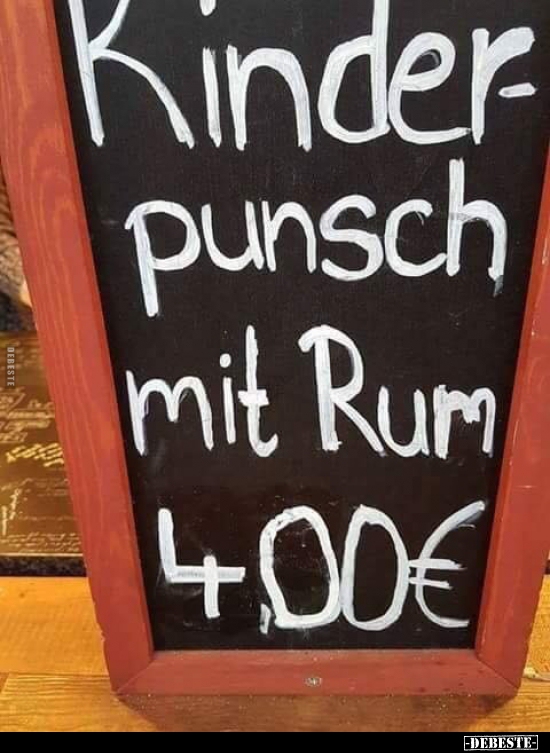 Kinderpunsch mit Rum 4,00 €.. - Lustige Bilder | DEBESTE.de