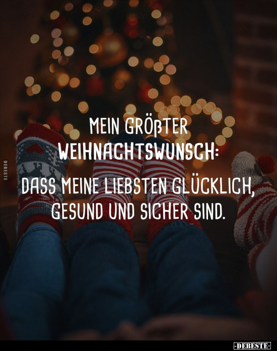 Mein größter Weihnachtswunsch: Dass meine liebsten.. - Lustige Bilder | DEBESTE.de