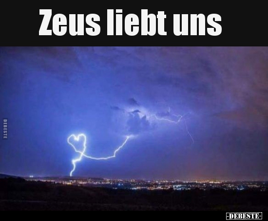 Zeus liebt uns.. - Lustige Bilder | DEBESTE.de