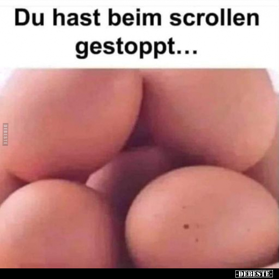 Du hast beim scrollen gestoppt.. - Lustige Bilder | DEBESTE.de