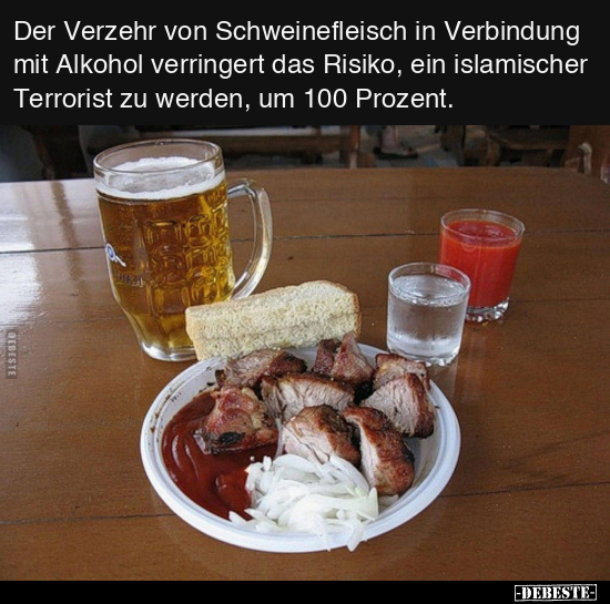 Der Verzehr von Schweinefleisch in Verbindung mit Alkohol.. - Lustige Bilder | DEBESTE.de