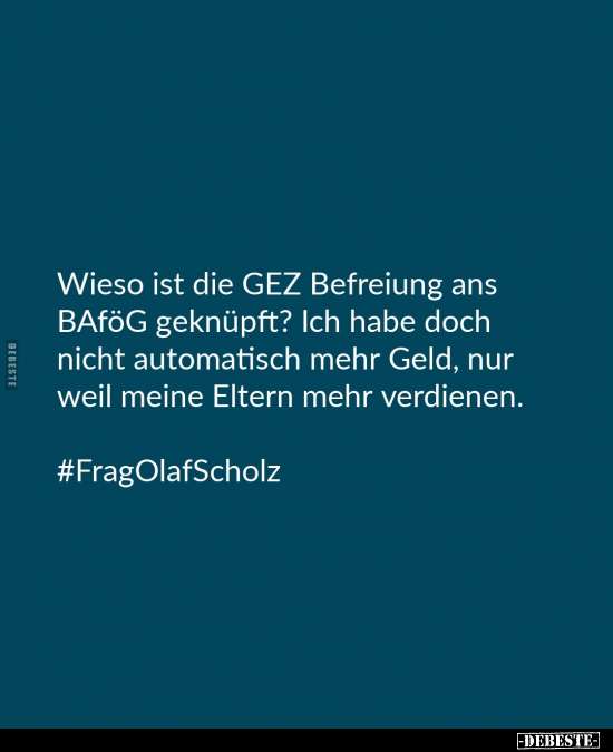Wieso ist die GEZ Befreiung ans BAföG geknüpft?.. - Lustige Bilder | DEBESTE.de