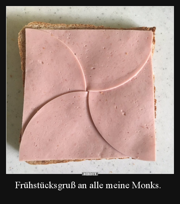 Frühstücksgruß an alle meine Monks... - Lustige Bilder | DEBESTE.de
