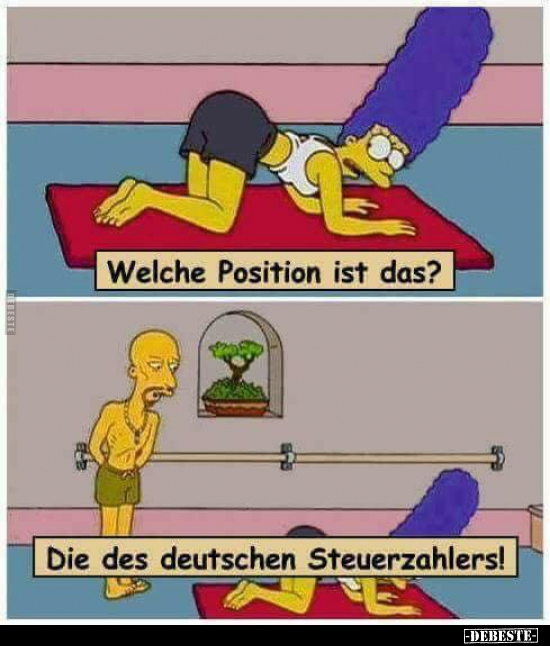 Welche Position ist das? Die des deutschen Steuerzahlers!.. - Lustige Bilder | DEBESTE.de