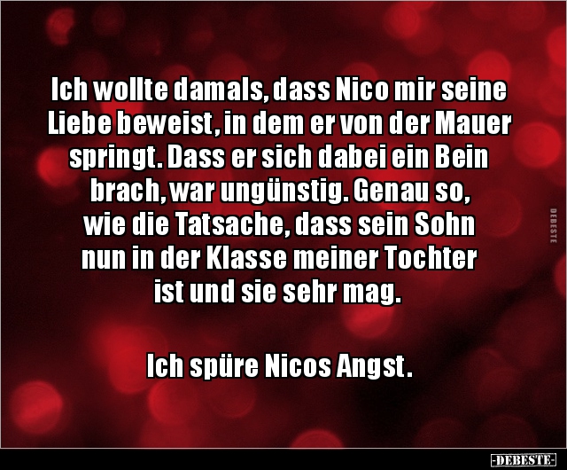 Ich wollte damals, dass Nico mir seine Liebe beweist, in.. - Lustige Bilder | DEBESTE.de