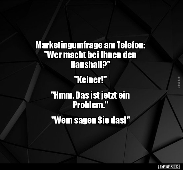 Marketingumfrage am Telefon: "Wer macht bei Ihnen den.." - Lustige Bilder | DEBESTE.de