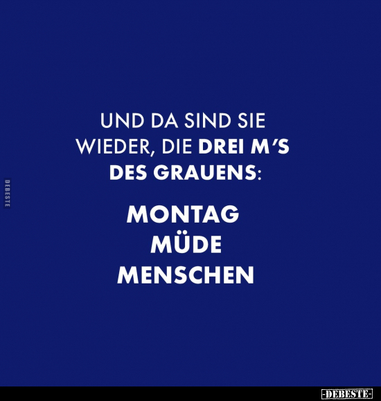 Und da sind Sie wieder, die drei M'S des.. - Lustige Bilder | DEBESTE.de