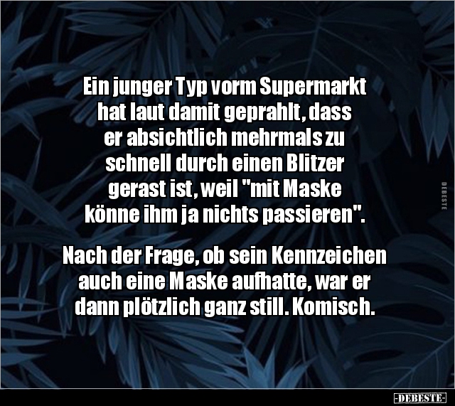Ein junger Typ vorm Supermarkt hat laut damit geprahlt.. - Lustige Bilder | DEBESTE.de