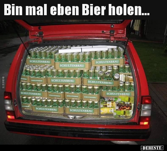 Bin mal eben Bier holen... - Lustige Bilder | DEBESTE.de