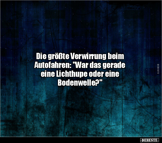 Die größte Verwirrung beim Autofahren: "War das gerade.." - Lustige Bilder | DEBESTE.de