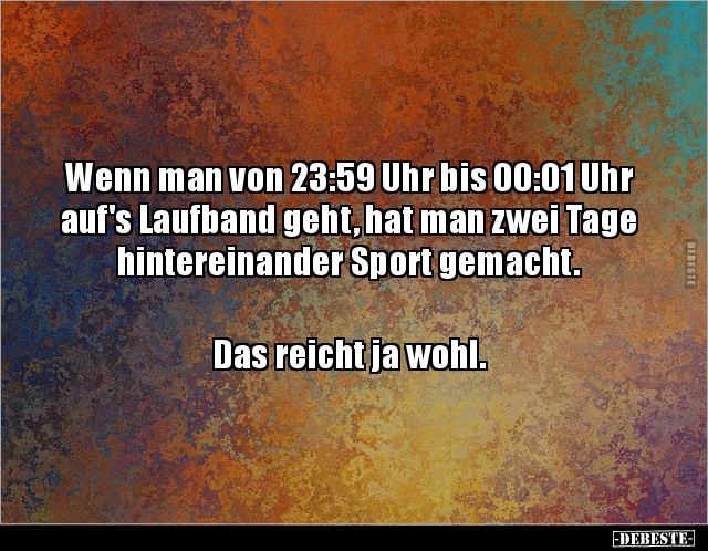 Wenn man von 23:59 Uhr bis 00:01 Uhr auf's Laufband geht.. - Lustige Bilder | DEBESTE.de