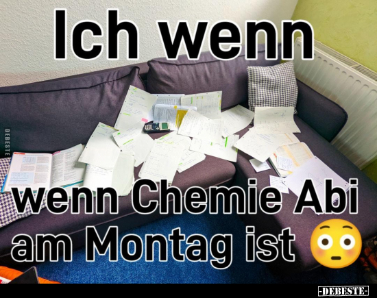 Ich, wenn Chemie Abi am Montag ist... - Lustige Bilder | DEBESTE.de