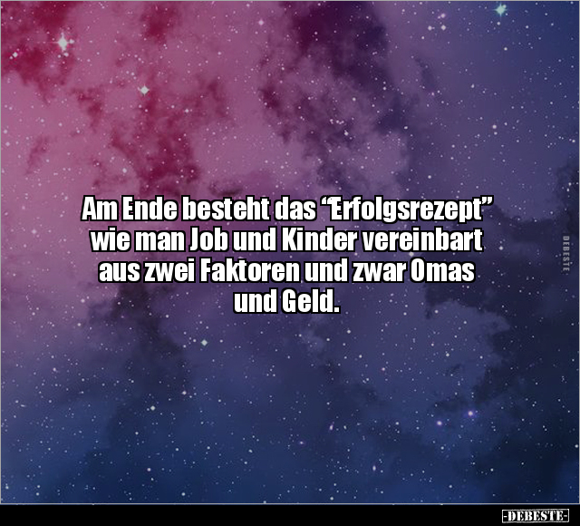 Am Ende besteht das "Erfolgsrezept” wie man Job und Kinder.." - Lustige Bilder | DEBESTE.de