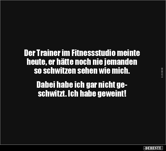 Der Trainer im Fitnessstudio meinte heute.. - Lustige Bilder | DEBESTE.de