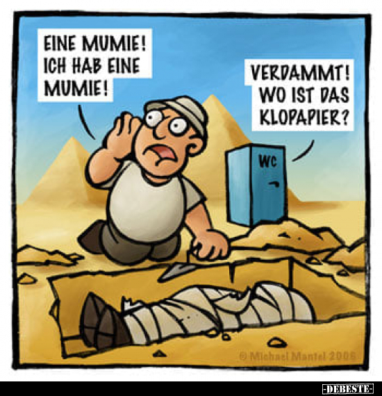 Eine Mumie! Ich hab eine Mumie!.. - Lustige Bilder | DEBESTE.de