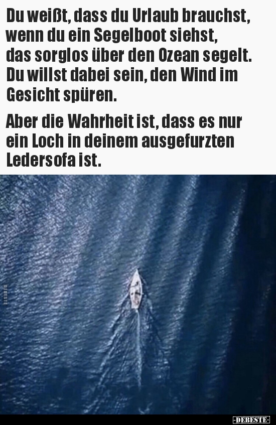 Du weißt, dass du Urlaub brauchst, wenn du ein Segelboot.. - Lustige Bilder | DEBESTE.de