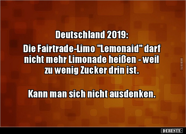 Deutschland 2019: Die Fairtrade-Limo "Lemonaid" darf nicht.. - Lustige Bilder | DEBESTE.de