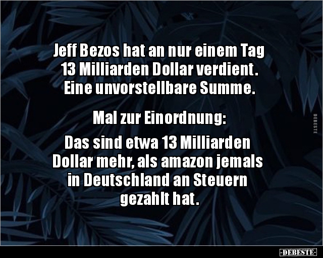 Jeff Bezos hat an nur einem Tag 13 Milliarden Dollar.. - Lustige Bilder | DEBESTE.de
