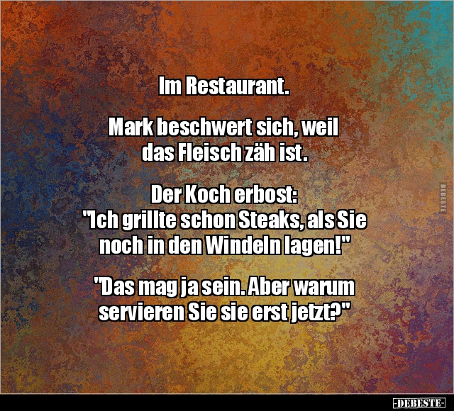 Im Restaurant. Mark beschwert sich, weil das Fleisch.. - Lustige Bilder | DEBESTE.de