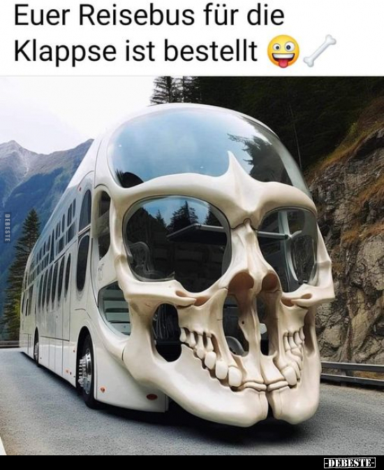 Euer Reisebus für die Klappse ist bestellt.. - Lustige Bilder | DEBESTE.de