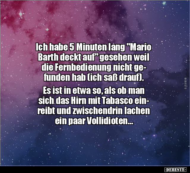 Ich habe 5 Minuten lang "Mario Barth deckt auf" gesehen.. - Lustige Bilder | DEBESTE.de