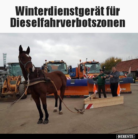 Winterdienstgerät für Dieselfahrverbotszonen.. - Lustige Bilder | DEBESTE.de