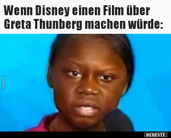 Wenn Disney einen Film über Greta Thunberg machen.. - Lustige Bilder | DEBESTE.de