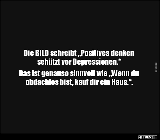 Die BILD schreibt "Positives denken schützt vor.." - Lustige Bilder | DEBESTE.de