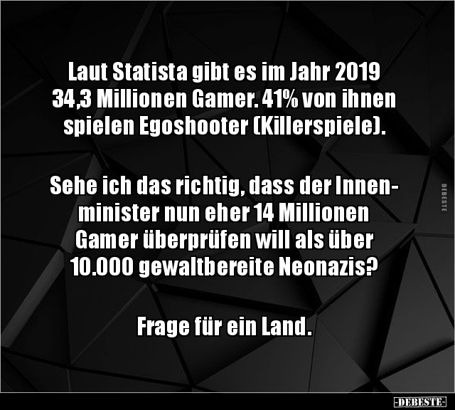 Laut Statista gibt es im Jahr 2019 34,3 Millionen Gamer... - Lustige Bilder | DEBESTE.de