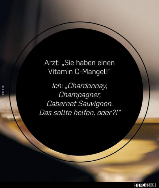 Arzt: "Sie haben einen Vitamin C-Mangel!".. - Lustige Bilder | DEBESTE.de