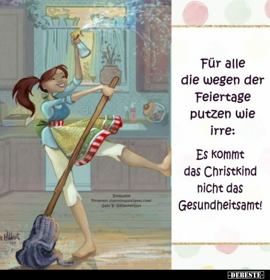 Für alle die wegen der Feiertage putzen wie irre.. - Lustige Bilder | DEBESTE.de