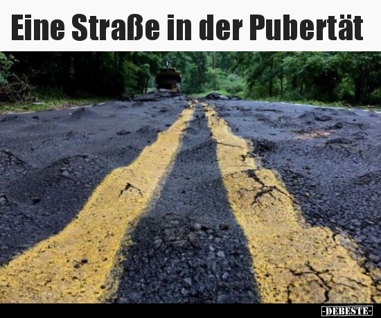 Eine Straße in der Pubertät.. - Lustige Bilder | DEBESTE.de