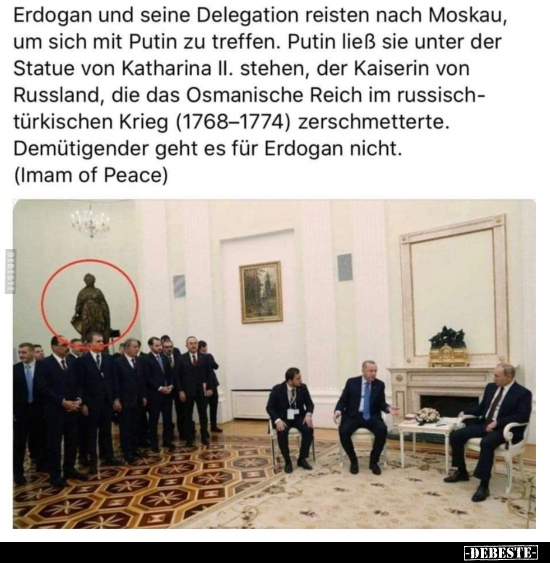 Erdogan und seine Delegation reisten nach Moskau, um sich.. - Lustige Bilder | DEBESTE.de