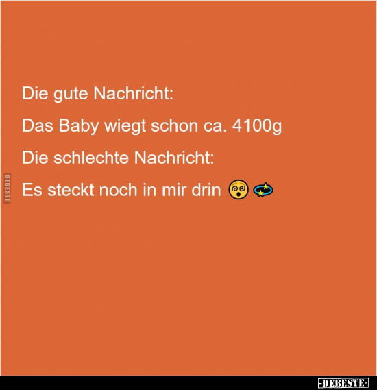 Die gute Nachricht: Das Baby wiegt schon ca. 4100g.. - Lustige Bilder | DEBESTE.de