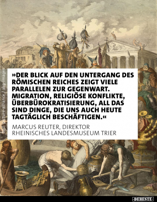 »Der Blick auf den Untergang des römischen Reiches zeigt.. - Lustige Bilder | DEBESTE.de