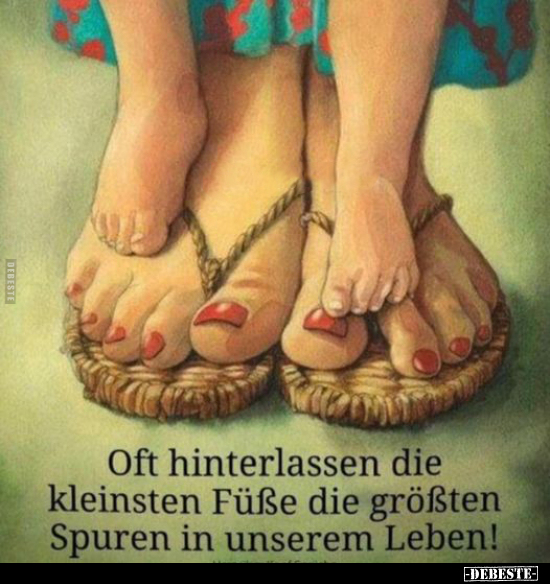 Oft hinterlassen die kleinsten Füße die größten Spuren in.. - Lustige Bilder | DEBESTE.de