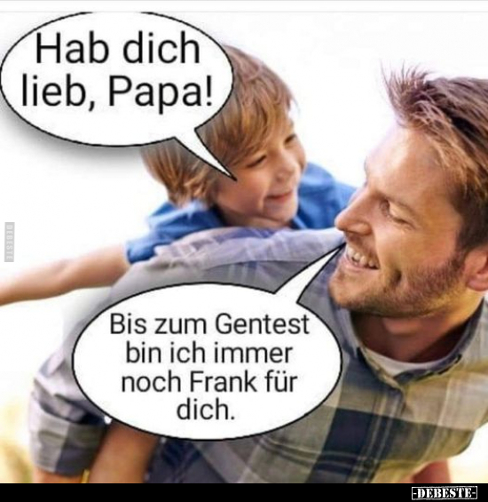 Hab dich lieb, Papa!.. - Lustige Bilder | DEBESTE.de