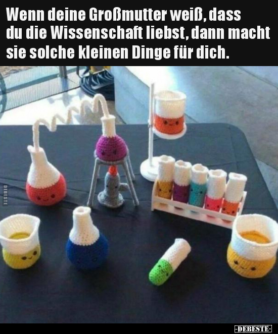 Wenn deine Großmutter weiß, dass du die Wissenschaft.. - Lustige Bilder | DEBESTE.de