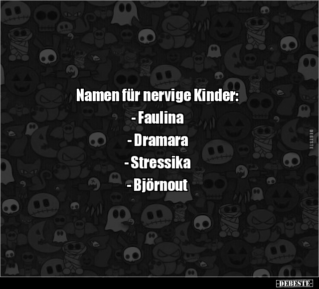 Namen für nervige Kinder.. - Lustige Bilder | DEBESTE.de