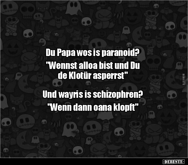 Du Papa wos is paranoid? .. - Lustige Bilder | DEBESTE.de