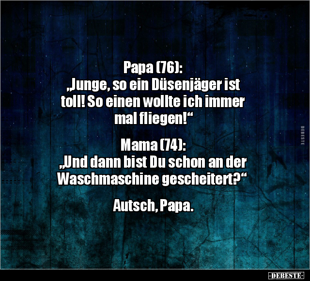 Papa (76): "Junge, so ein Düsenjäger ist toll!.." - Lustige Bilder | DEBESTE.de