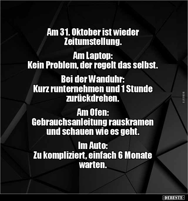Am 31. Oktober ist wieder Zeitumstellung. Am Laptop.. - Lustige Bilder | DEBESTE.de