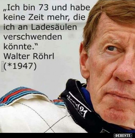 "Ich bin 73 und habe keine Zeit mehr, die ich an Ladesäulen.." - Lustige Bilder | DEBESTE.de