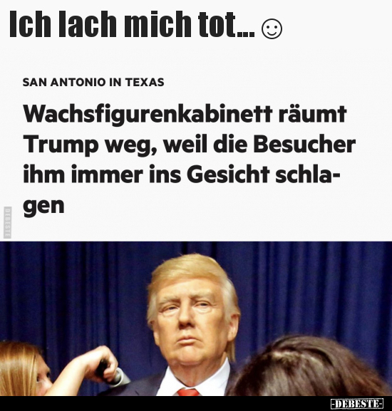 Wachsfigurenkabinett räumt Trump weg, weil die Besucher.. - Lustige Bilder | DEBESTE.de