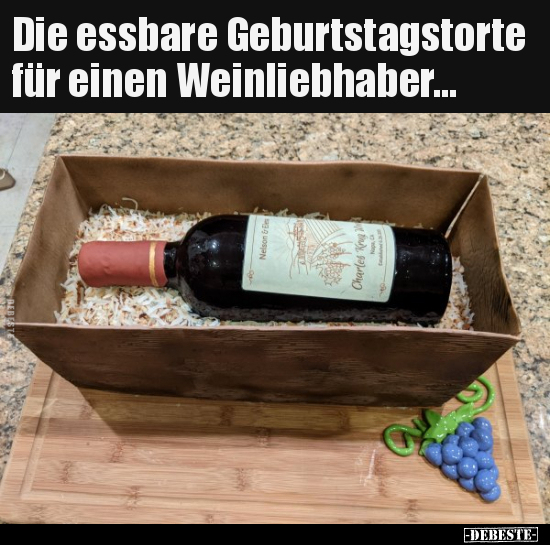 Die essbare Geburtstagstorte für einen Weinliebhaber... - Lustige Bilder | DEBESTE.de