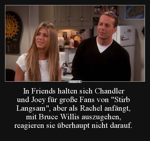 In Friends halten sich Chandler und Joey für große Fans.. - Lustige Bilder | DEBESTE.de